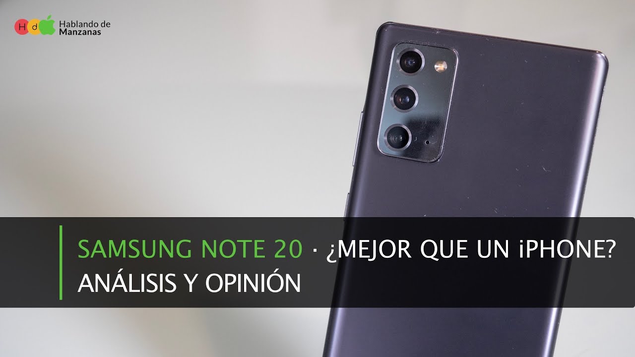 An&aacute;lisis Samsung Note 20 &middot; &iquest;Es mejor que un iPhone?