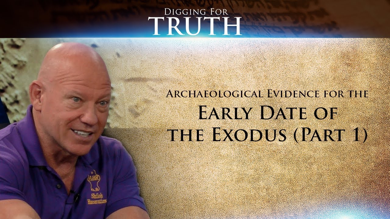 Archaeological Evidence for the Early Date of the Exodus (Part 1): Digging for Truth Episode 43