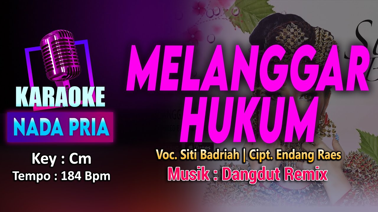 Melanggar Hukum KARAOKE LIRIK Nada Pria / Cowok | Voc. Siti Badriah | Cipt. Endang Raes