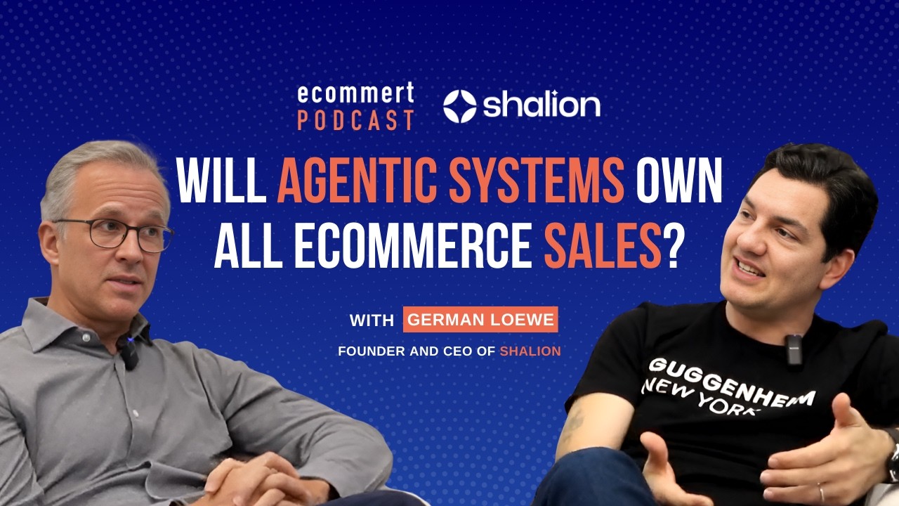 How Agentic Systems Will Soon Impact E-commerce Sales (w/ Germán Loewe, CEO of Shalion)