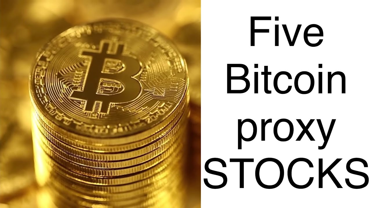 Five Bitcoin proxy stocks to consider (#BTC)