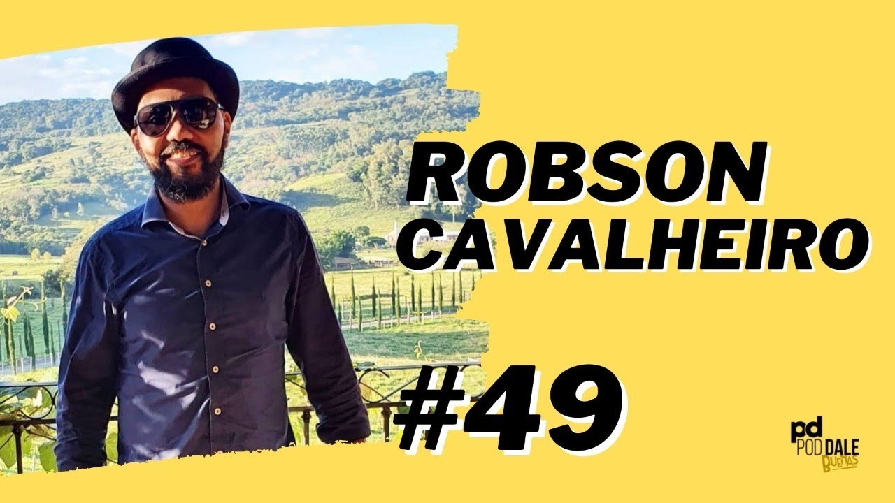 PodDale! #49 - Robson Cavalheiro