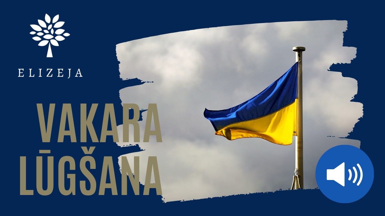 ELIZEJAS VAKARA LŪGŠANA – 24.februāris