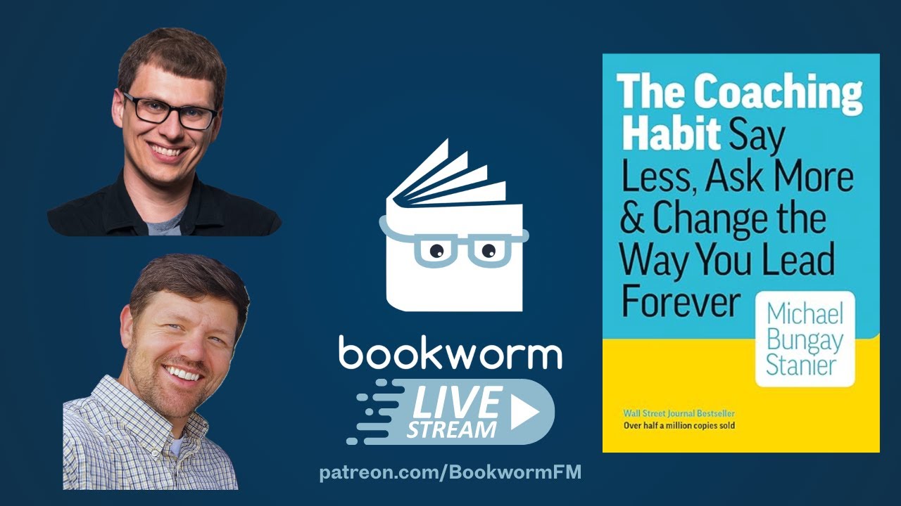 Bookworm Livestream - The Coaching Habit