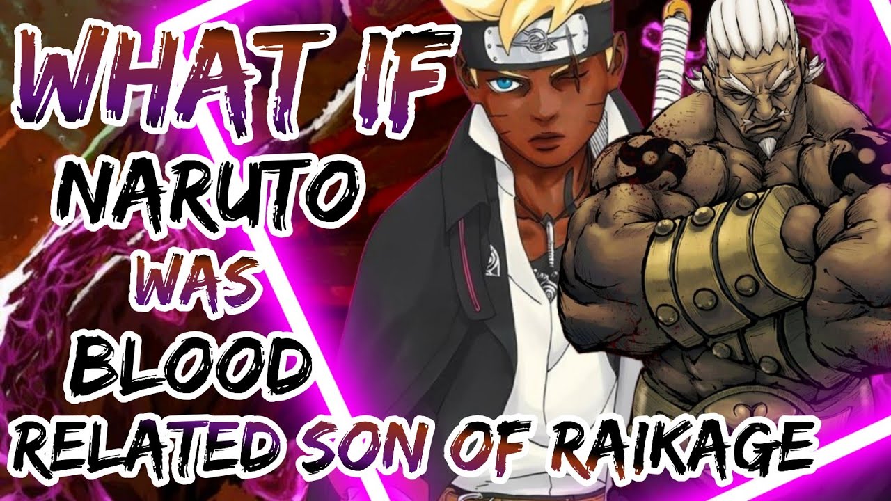 What If Naruto Was Blood Related Son Of Raikage | Movie