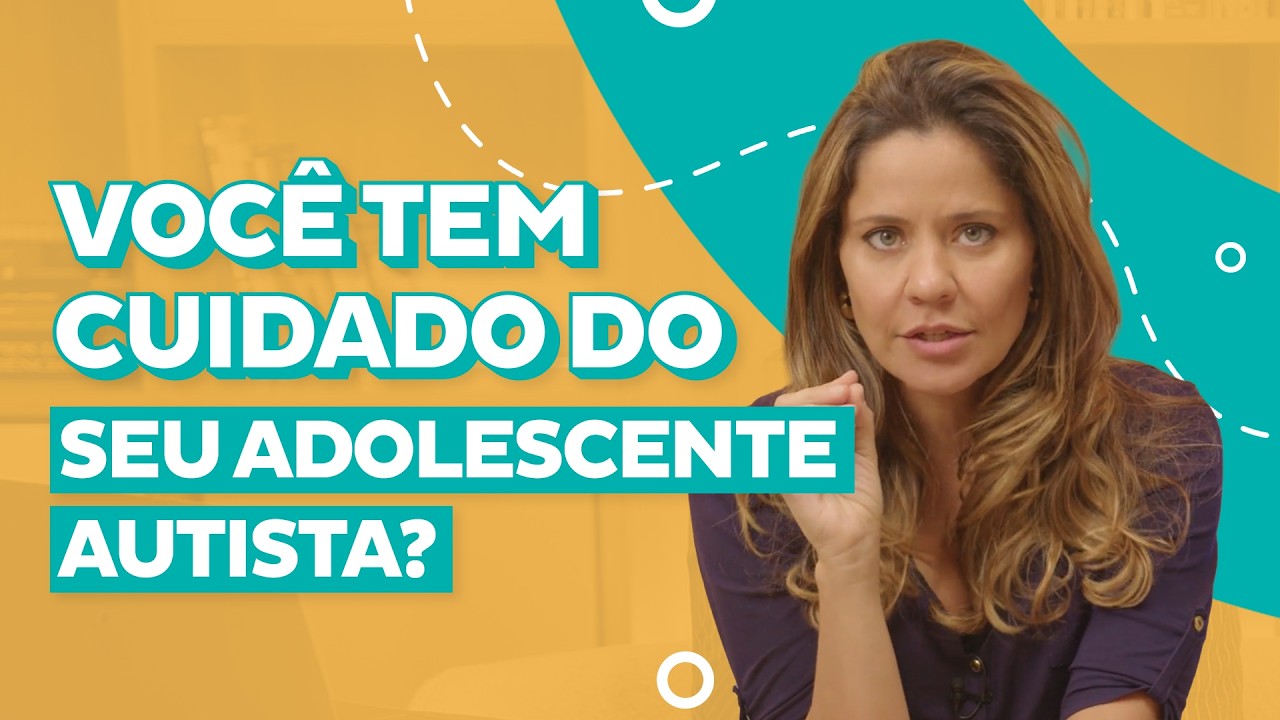 Saúde mental na adolescência autista: como ajudar de verdade?