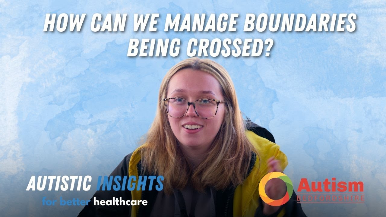 Managing Boundaries - Autistic Insights for Better Healthcare
