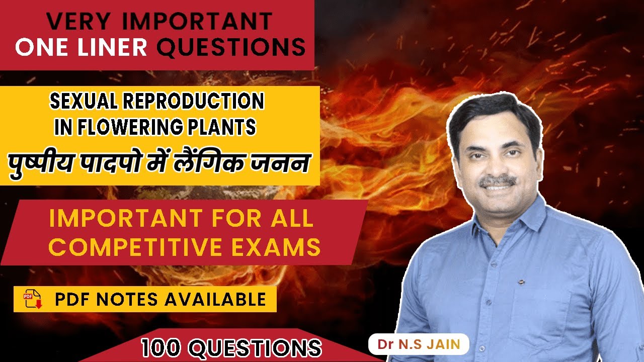 Sexual Reproduction in Flowering Plants Top 100 One Liner Questions | One Shot Live Class