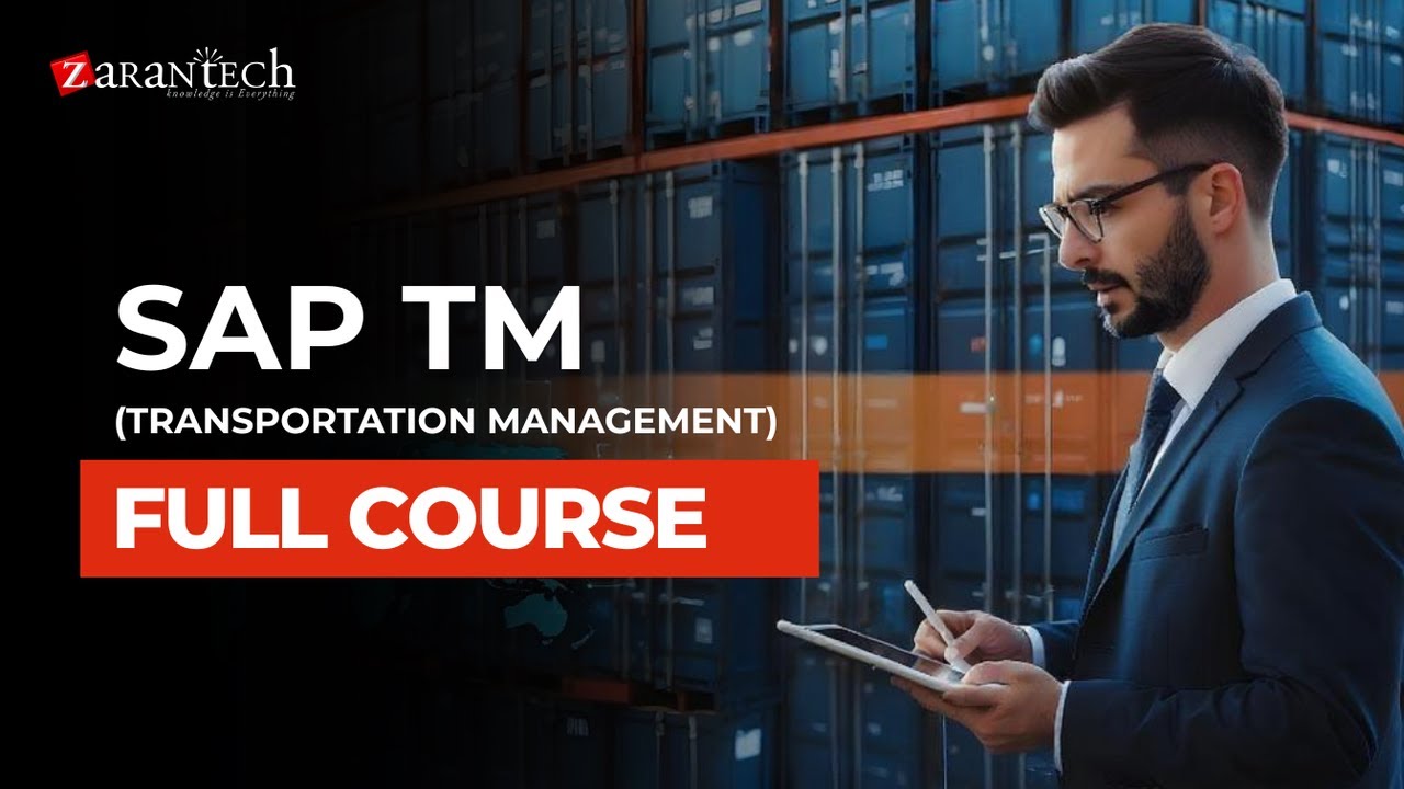 SAP TM (Transportation Management) Full Course | ZaranTech