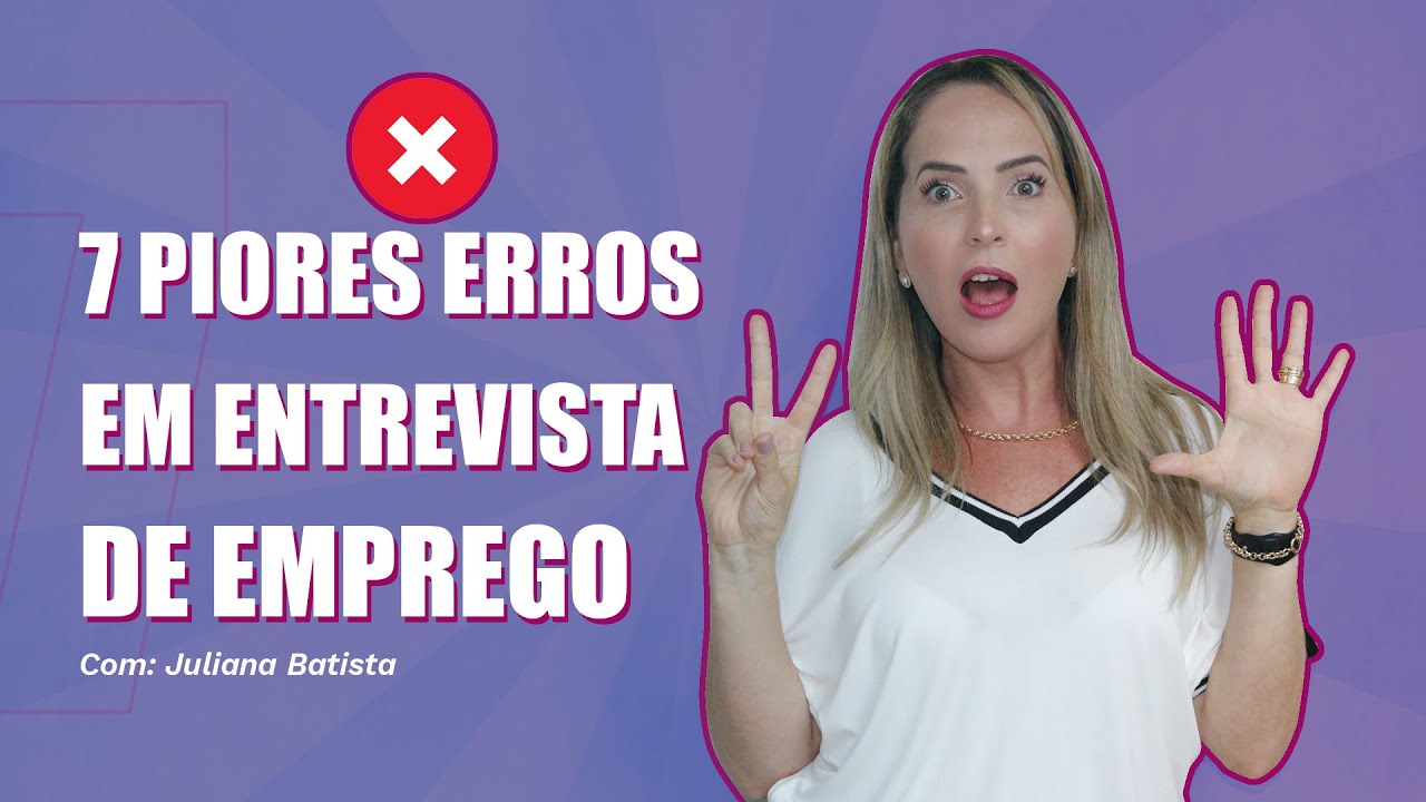 7 Piores ERROS e COMPORTAMENTOS na ENTREVISTA DE EMPREGO