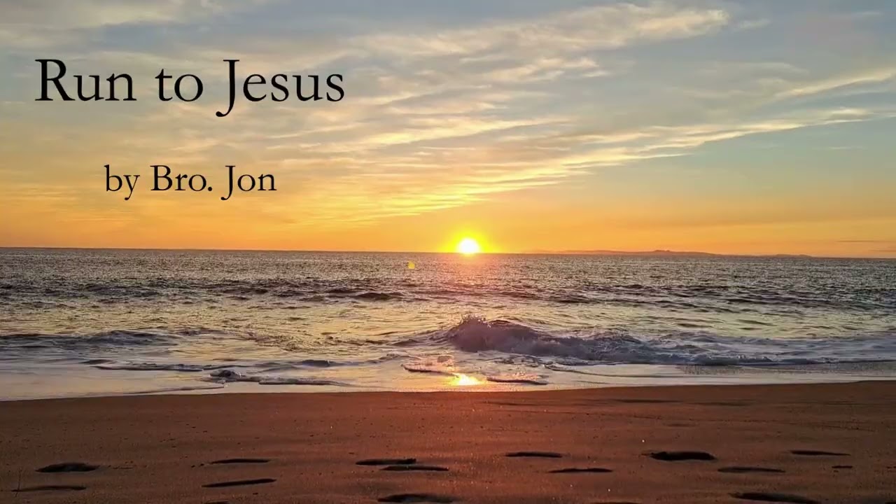 Run to Jesus
