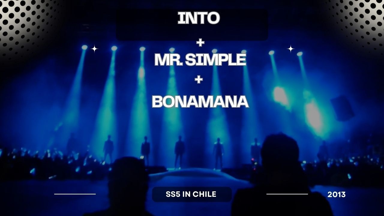 SS5 in Chile - 2013: Intro + Mr. Simple + Bonamana