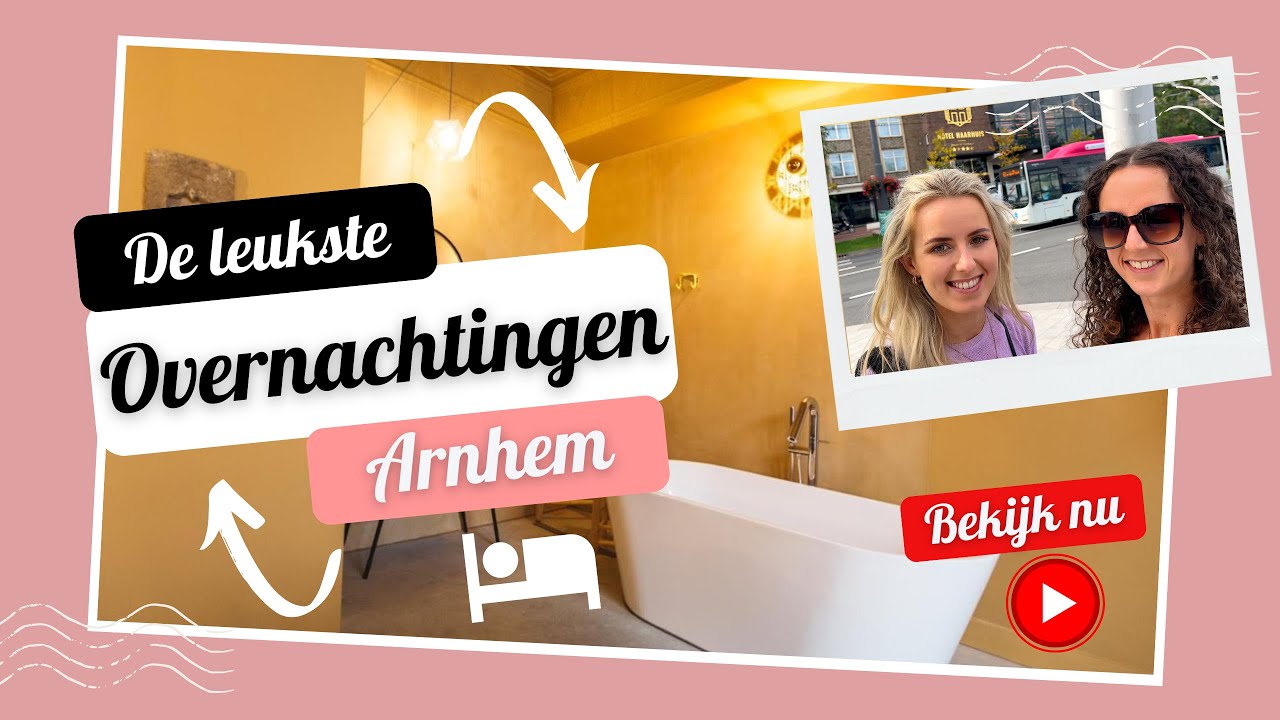 Wat zijn de leukste plekken om te overnachten in Arnhem? - Travelling Sisters