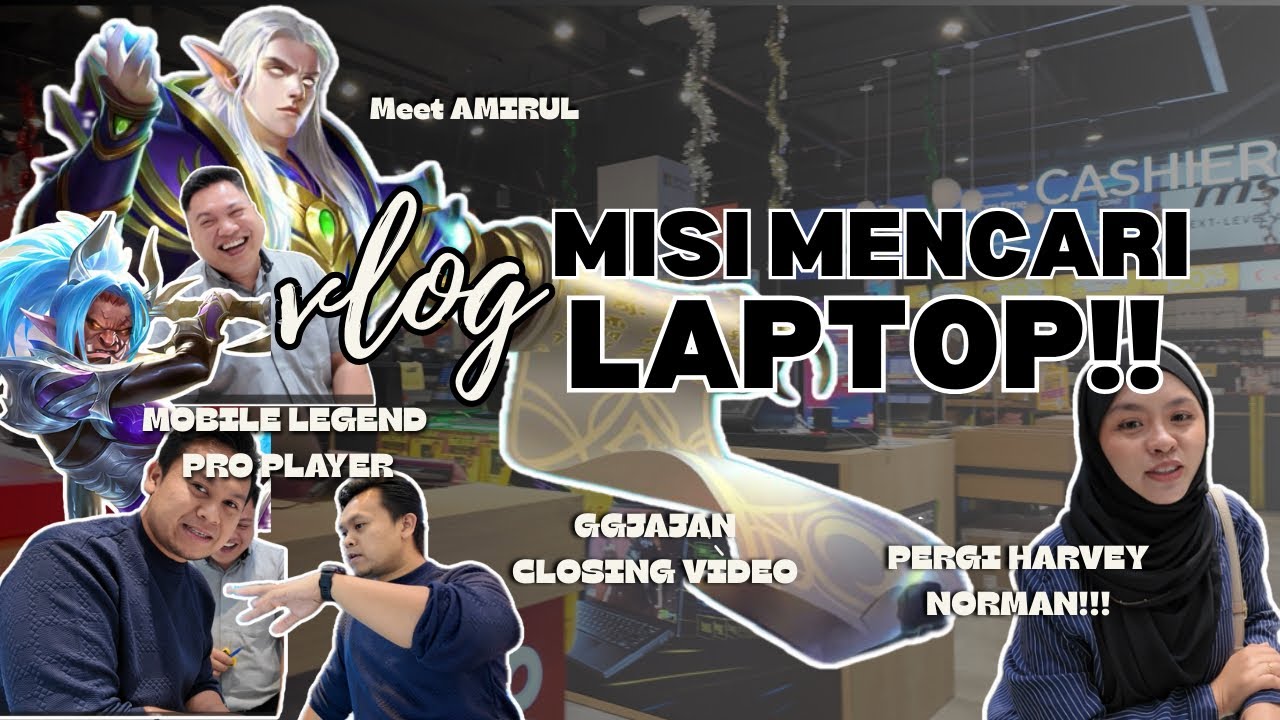 Beli Laptop di Harvey Norman?! | Penampilan PRO PLAYER MOBILE LEGEND!!
