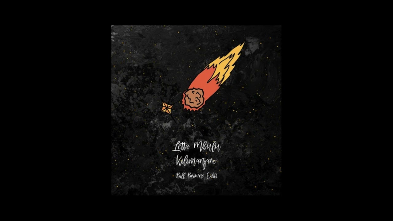 Letta Mbulu - Kilimanjaro (Bill Browne Edit)