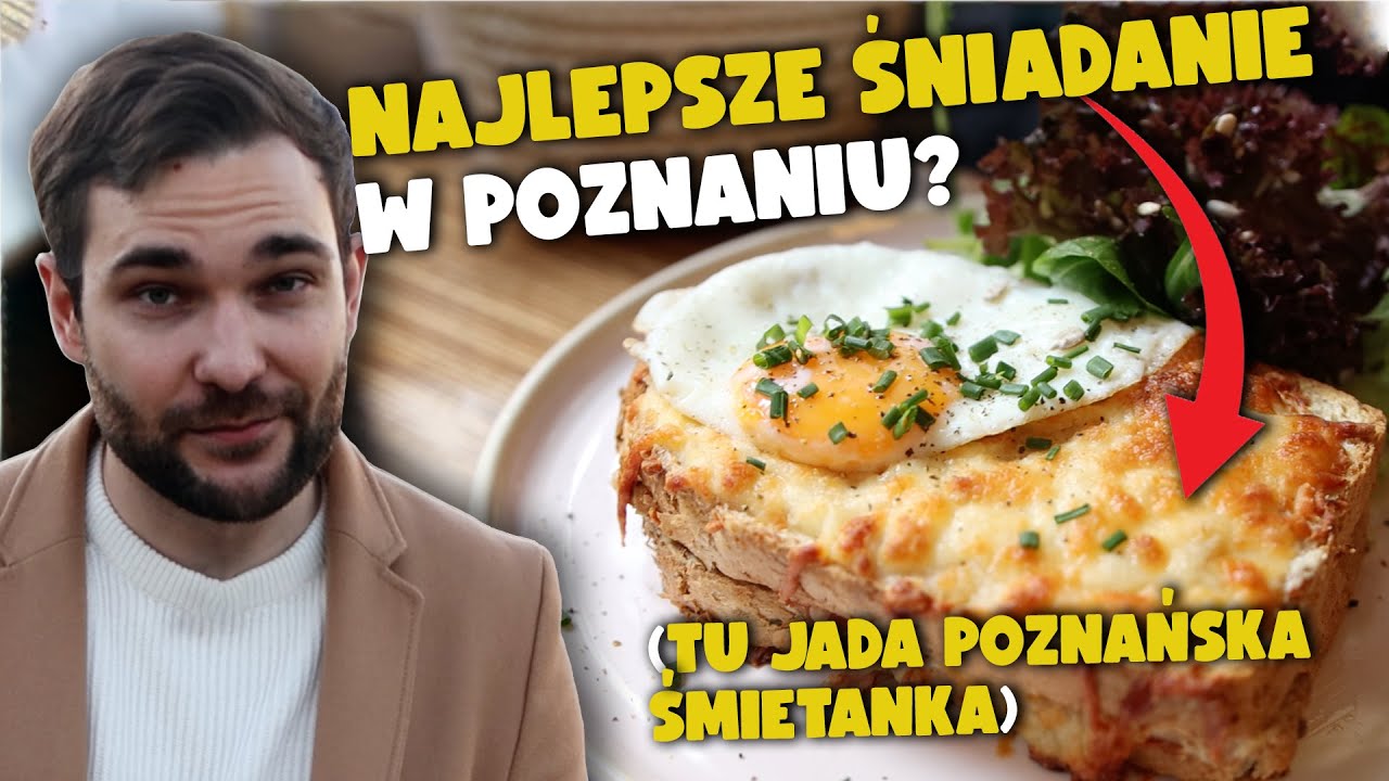 GDZIE ZJEŚĆ NAJLEPSZE ŚNIADANIE W POZNANIU? (Najlepsze w Polsce moim zdaniem)