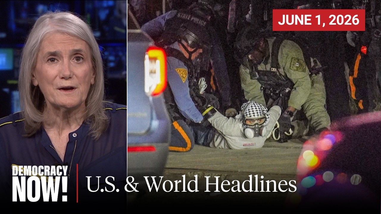 Top U.S. & World Headlines &mdash; June 1, 2026