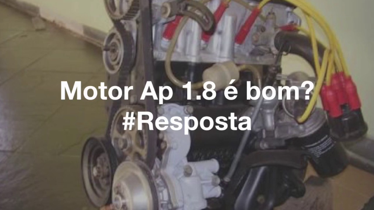 Motor Ap 1.8 &eacute; bom? Gol G1 #resposta
