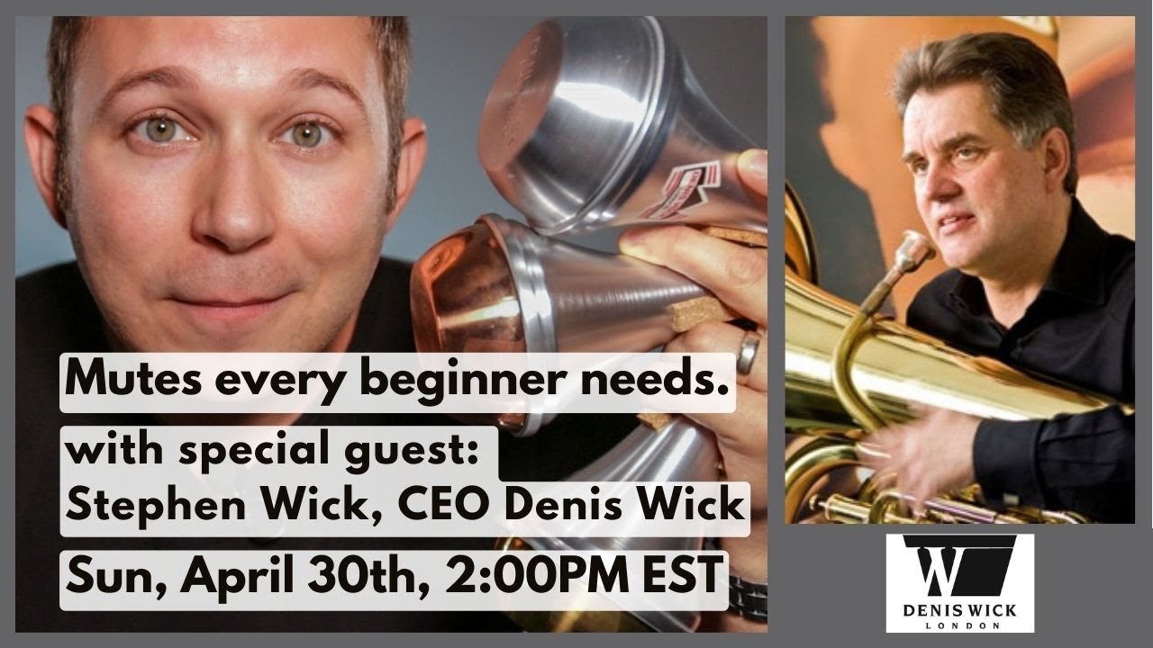 Mutes Every Trumpet Beginner Needs - with Denis Wick CEO Stephen Wick, and guests!