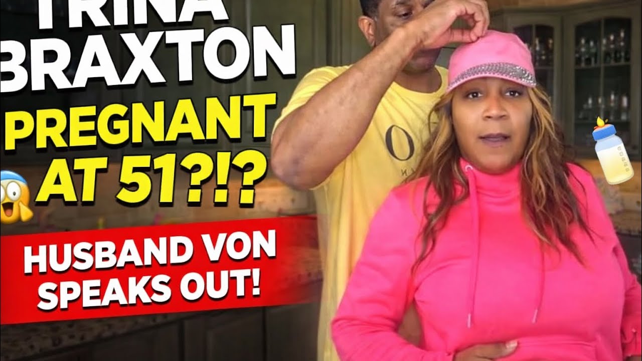 Is Trina Braxton Really Pregnant at 51? Husband Von Responds! #youtube  #tamarbraxton 
