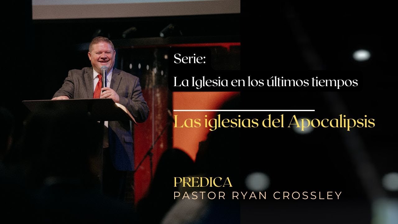 Serie: La Iglesia en los últimos tiempos