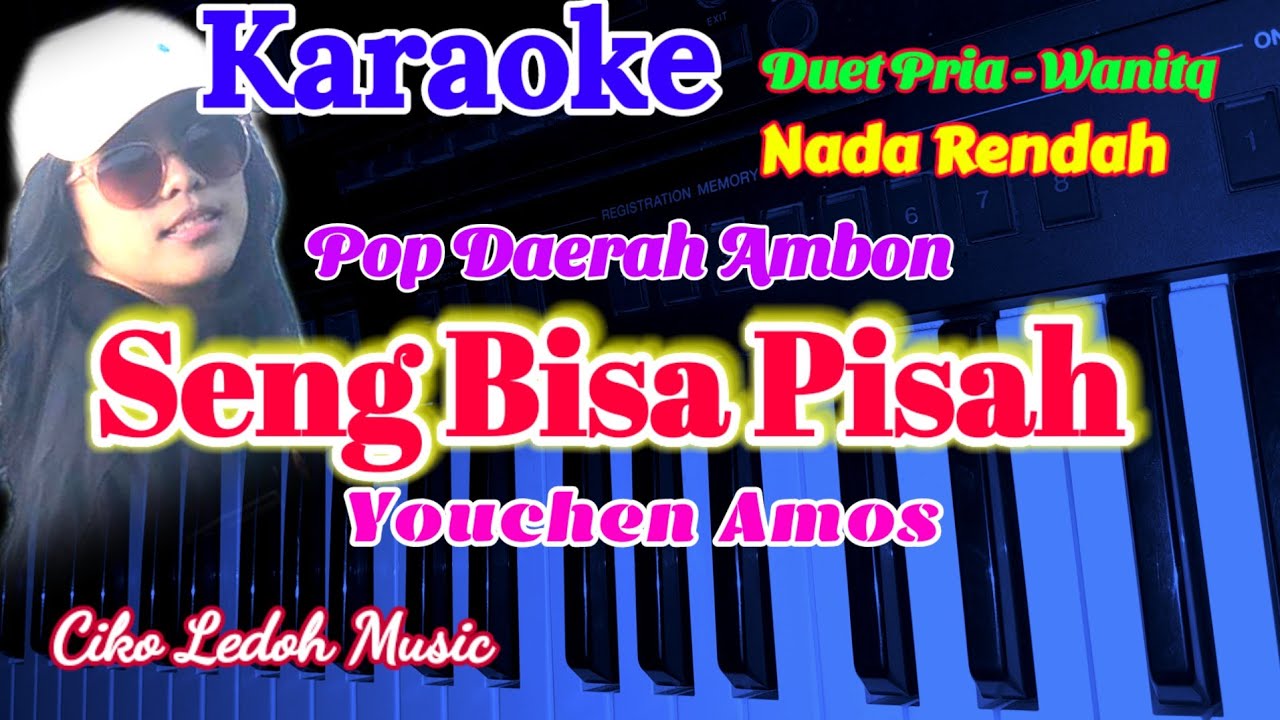 SENG BISA PISAH_Doddie L_Pop Ambon_Karaoke_Duet Nada Rendah