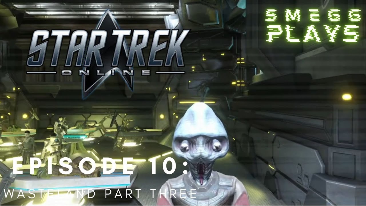 Star Trek Online Episode 10: Wasteland Part Three: Installation 18