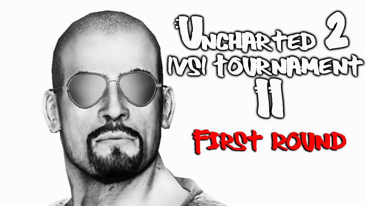 Uncharted 2 1vs1 Tournament II First Round BaaLoom Vs s29041998