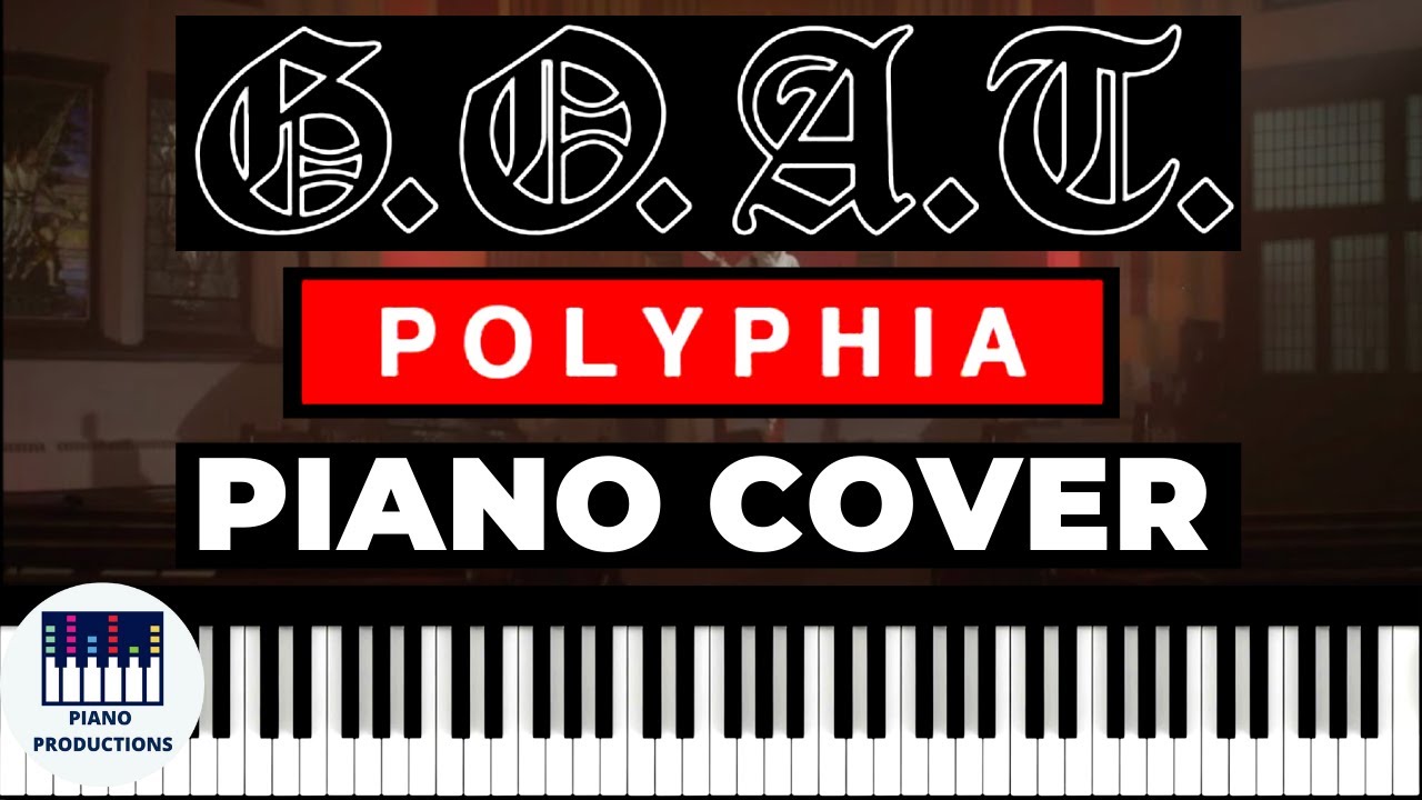 Polyphia | G.O.A.T. | Piano Cover