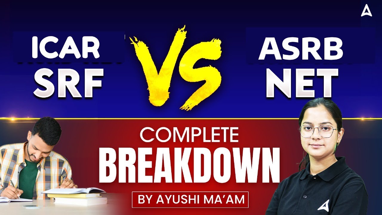 ICAR SRF vs ASRB NET | COMPLETE BREAKDOWN |  By Ayushi Mam