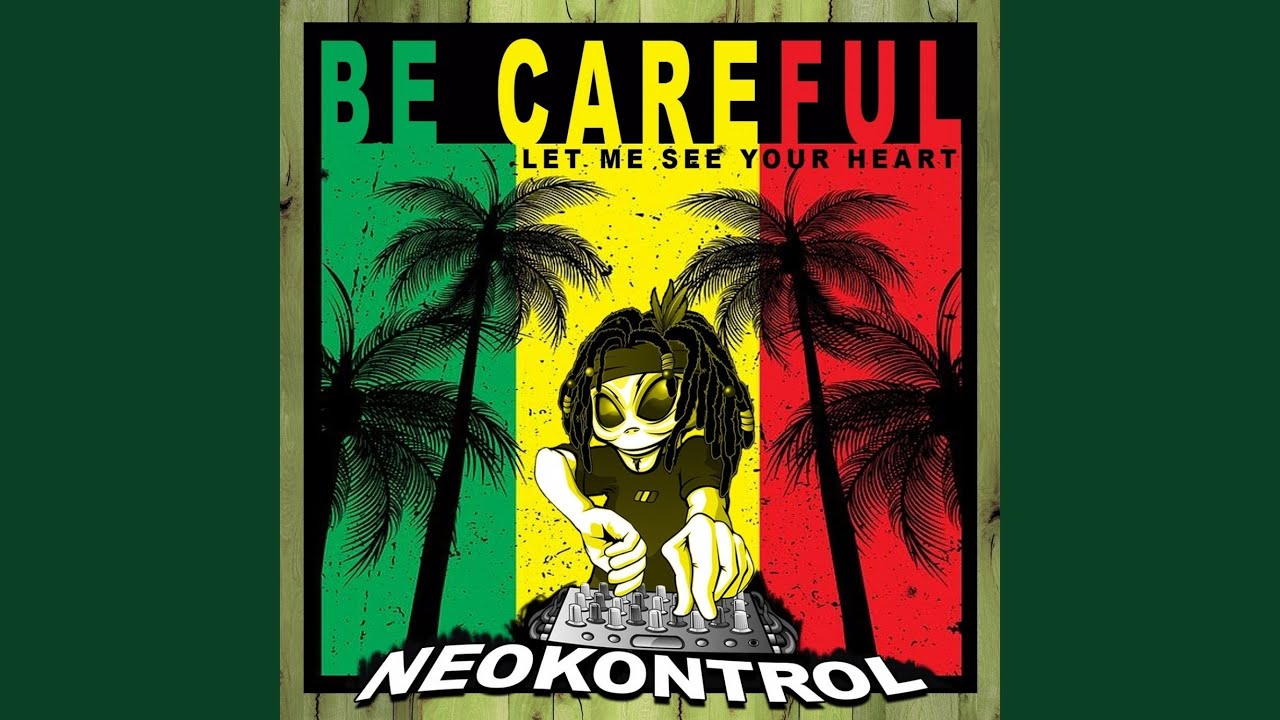Be Careful (Let Me See Your Heart)
