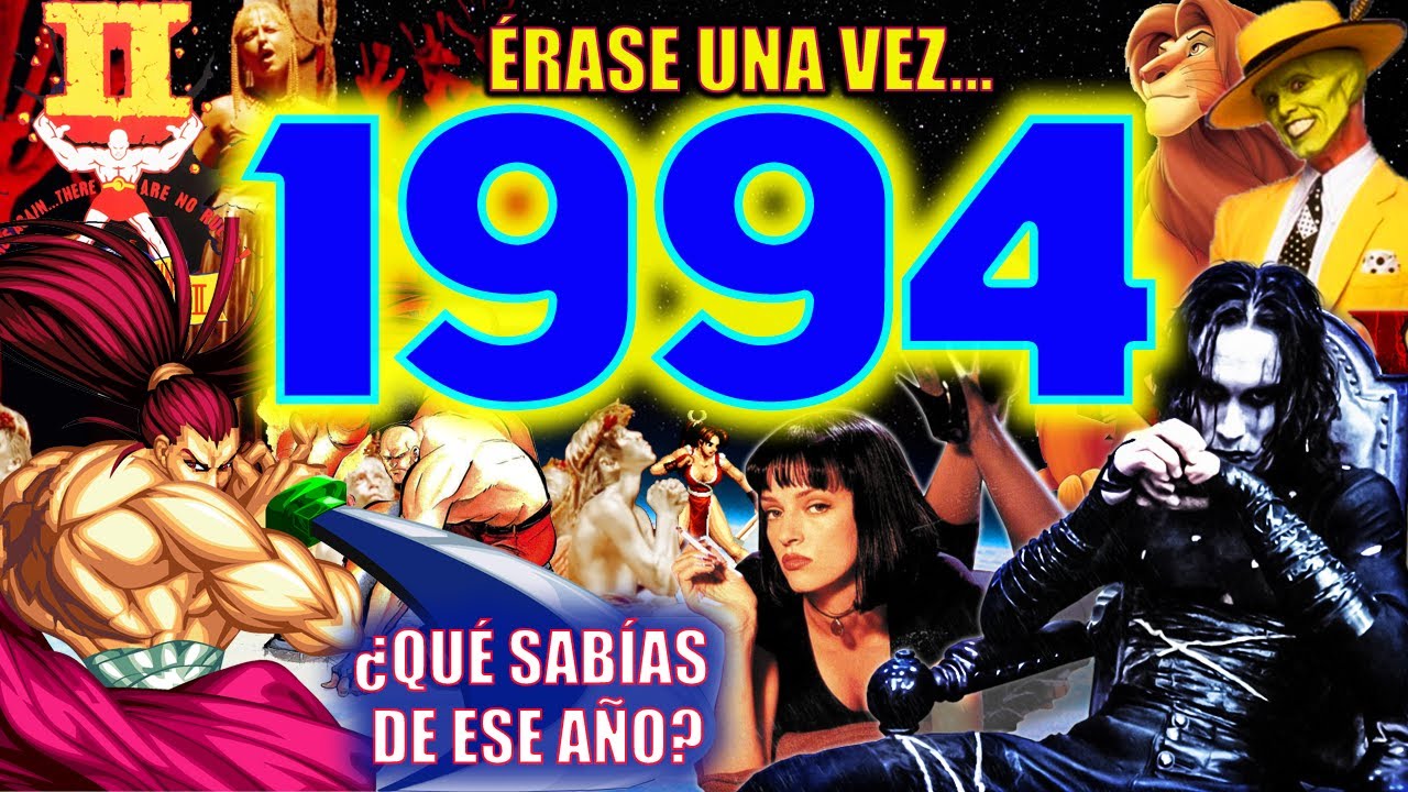 ÉRASE UNA VEZ 1994: EL MEJOR AÑO DE LOS 90s