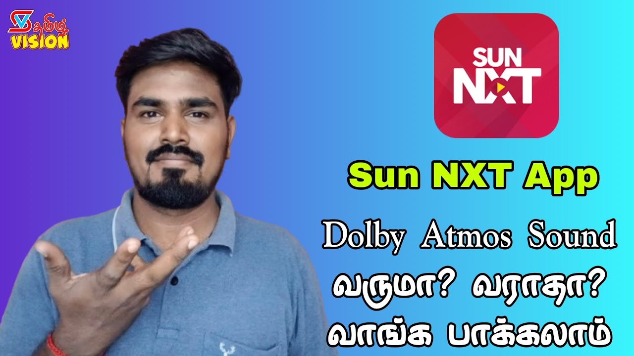 Sun NXT App Dolby Atmos Surround Sound Support? In Tamil 2025 | Dolby Digital, Dolby Audio, DTS 5.1