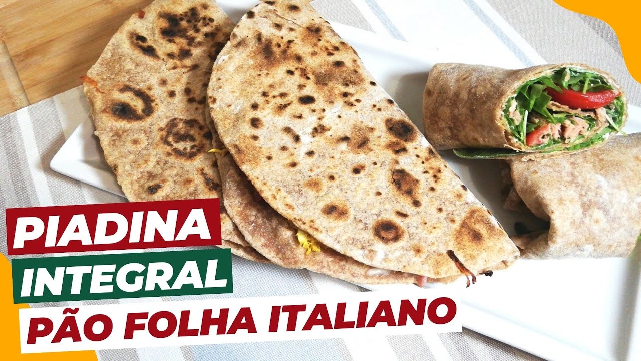 PIADINA INTEGRAL - O PÃO FOLHA QUERIDINHO DOS ITALIANOS