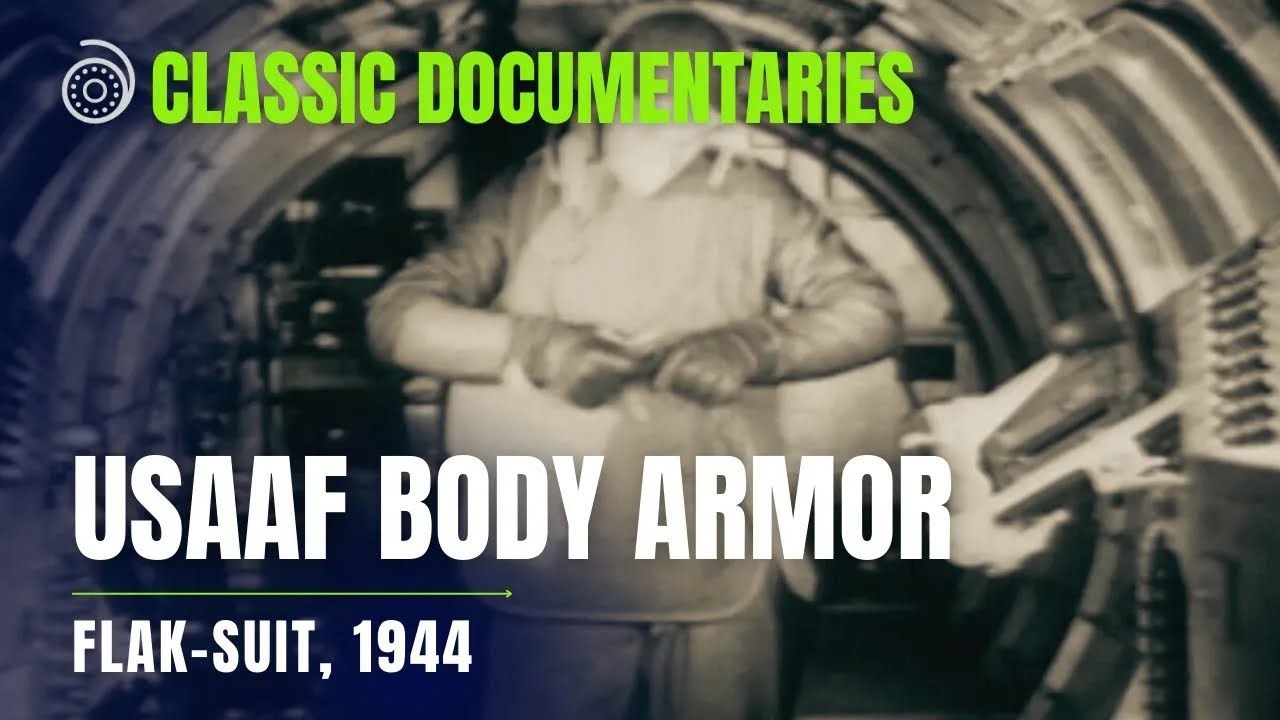 USAAF Body Armor I World War 2 I Classic Documentaries