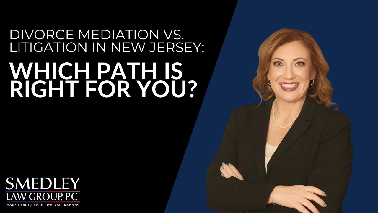 Divorce Mediation vs. Litigation in New Jersey: Which Path Is Right for You?