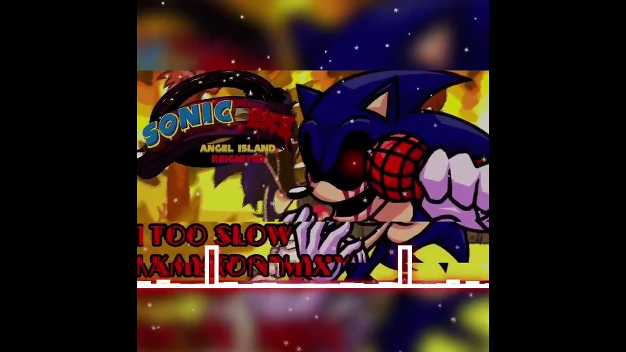 TOO SLOW  KAMERON MIX  #sonic.exe   #FNFcover