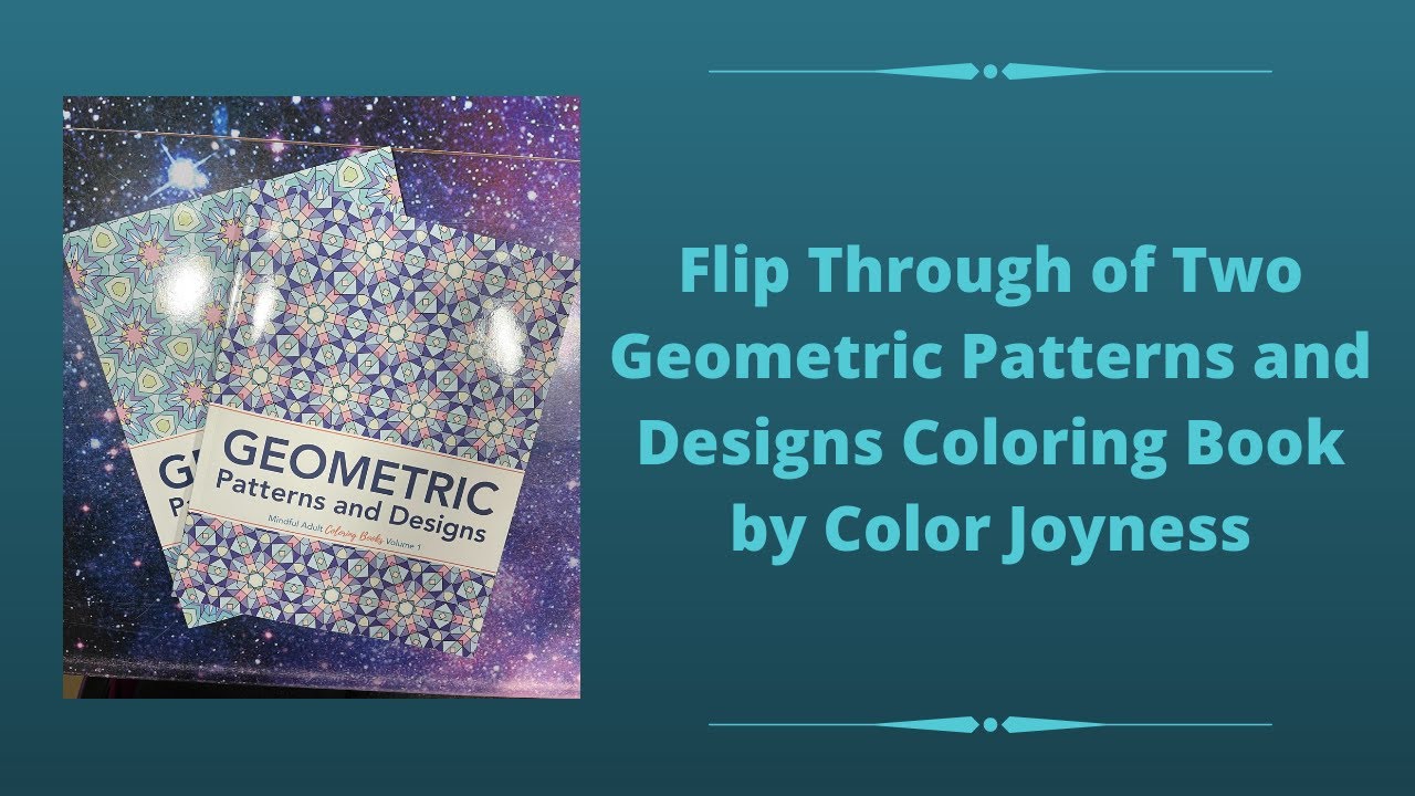 Flip Through of Two Geometric Patterns and Designs Coloring Books by Color Joyness