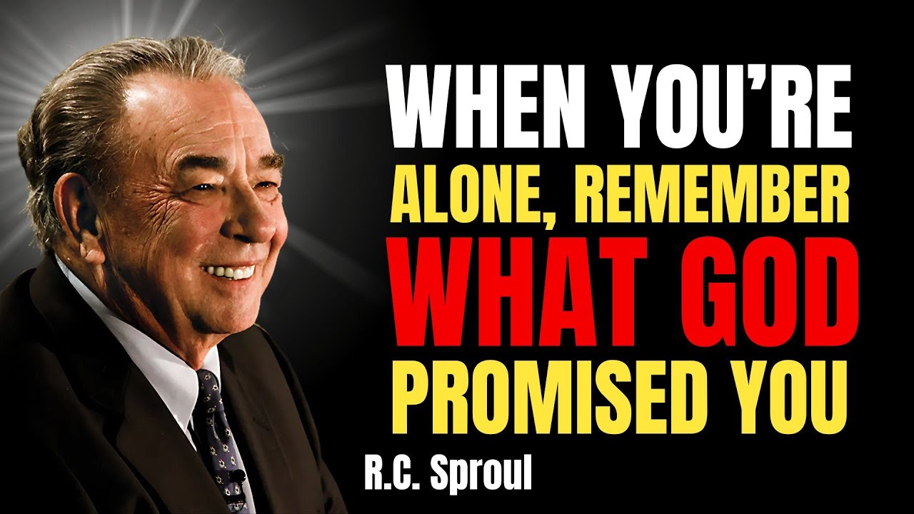When You’re Alone, Remember What God Promised You | Rc Sproul Sermons On Prayer