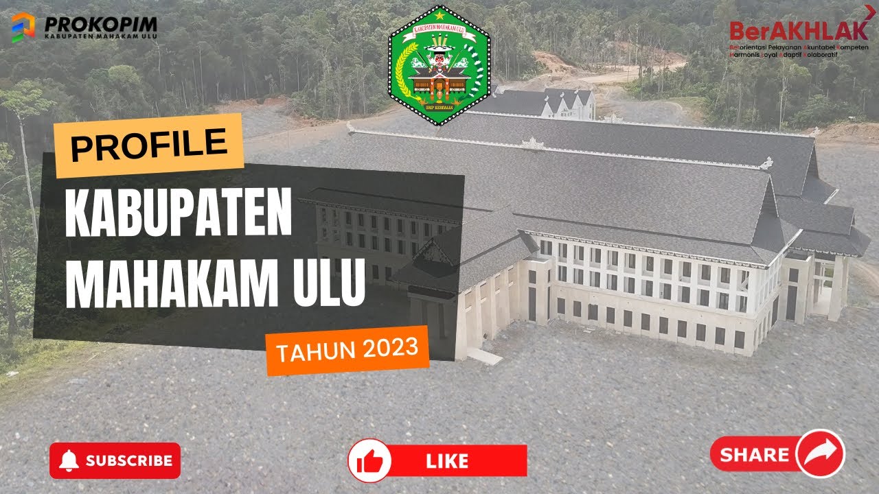 VIDEO PROFIL KABUPATEN MAHAKAM ULU TAHUN 2023