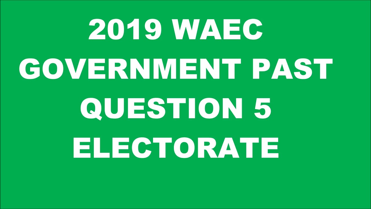 2019 WAEC Government Past Question 5