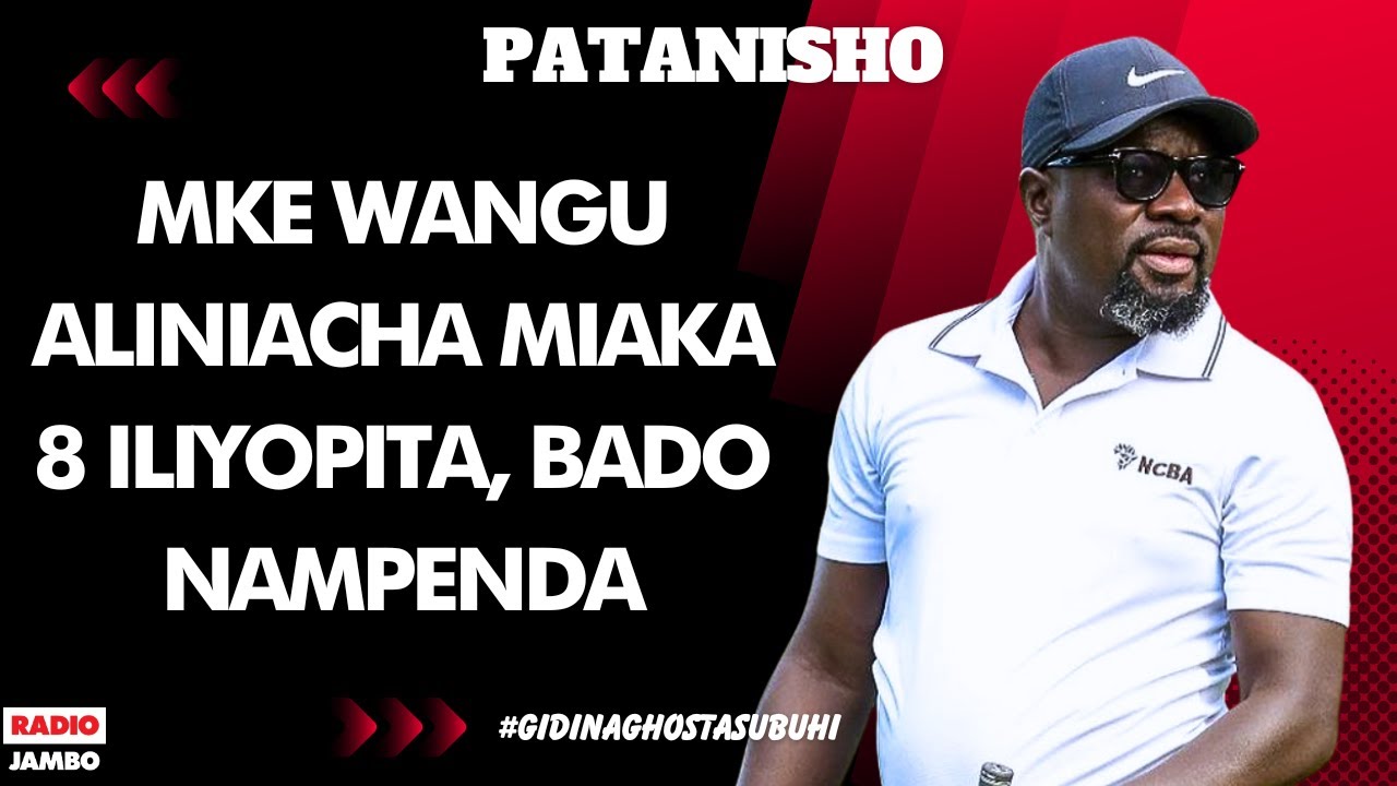 PATANISHO : NILIKOSANA NA MKE WANGU MIAKA NANE (8) ILIYOPITA BADO NAMPENDA