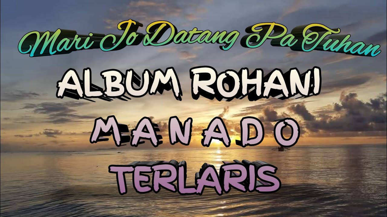 lagu rohani manado menyentuh hati