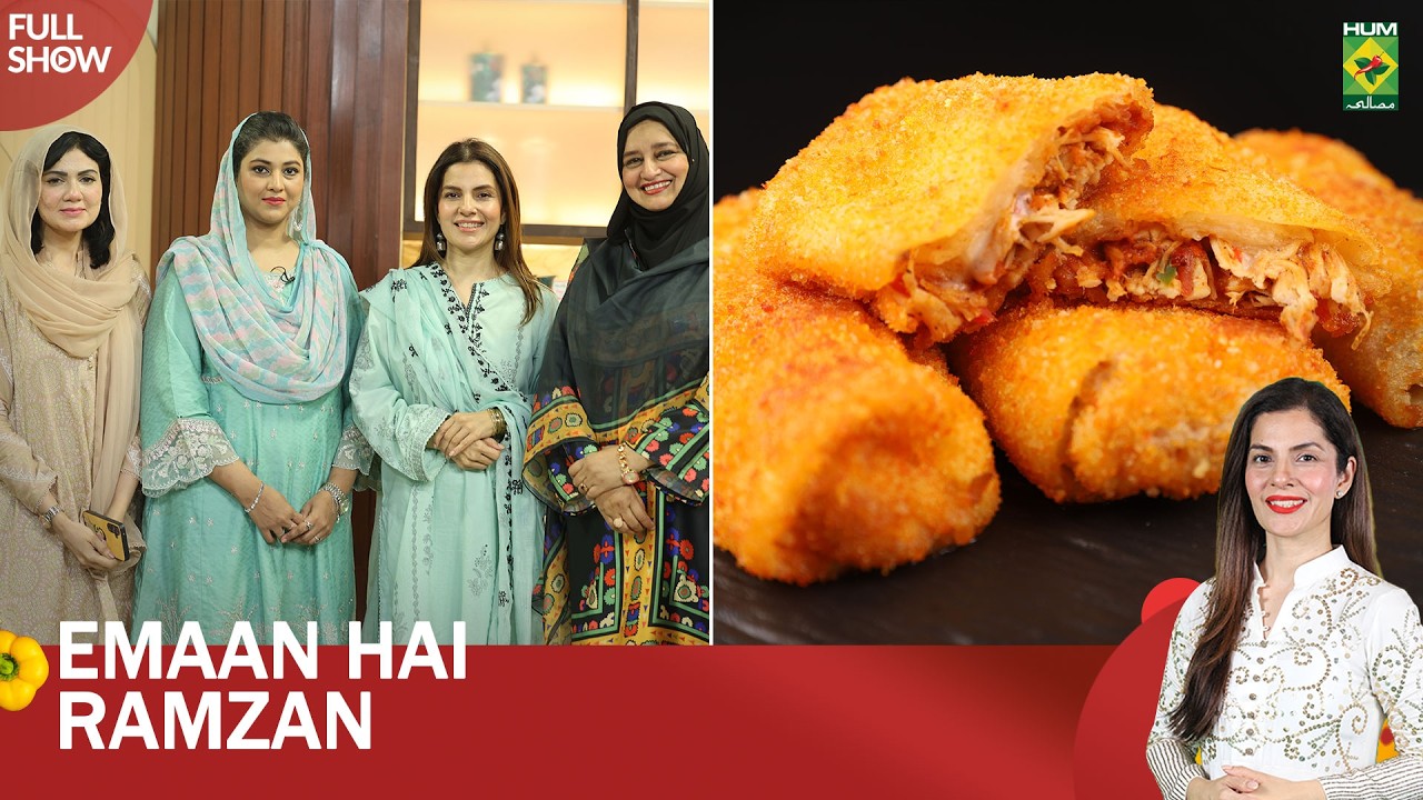 Humaira Hanif, Anum Ali, Chef Kiran Saad | Emaan Hai Ramzan | 7 Mar 26 | Kiran Khan