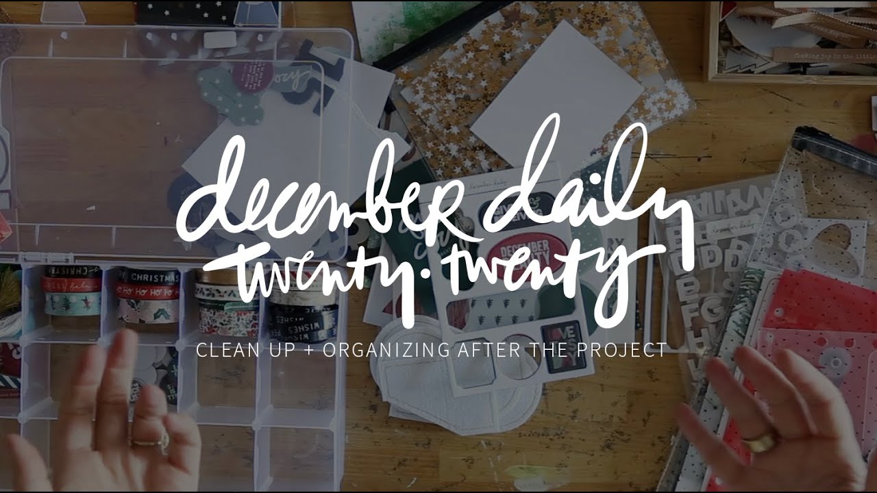 Organizing + Putting Away December Daily® Supplies