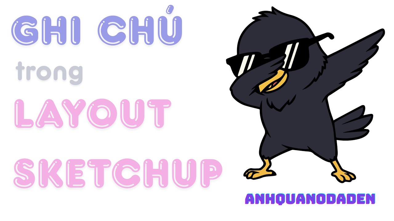 Ghi chú trong LayOut