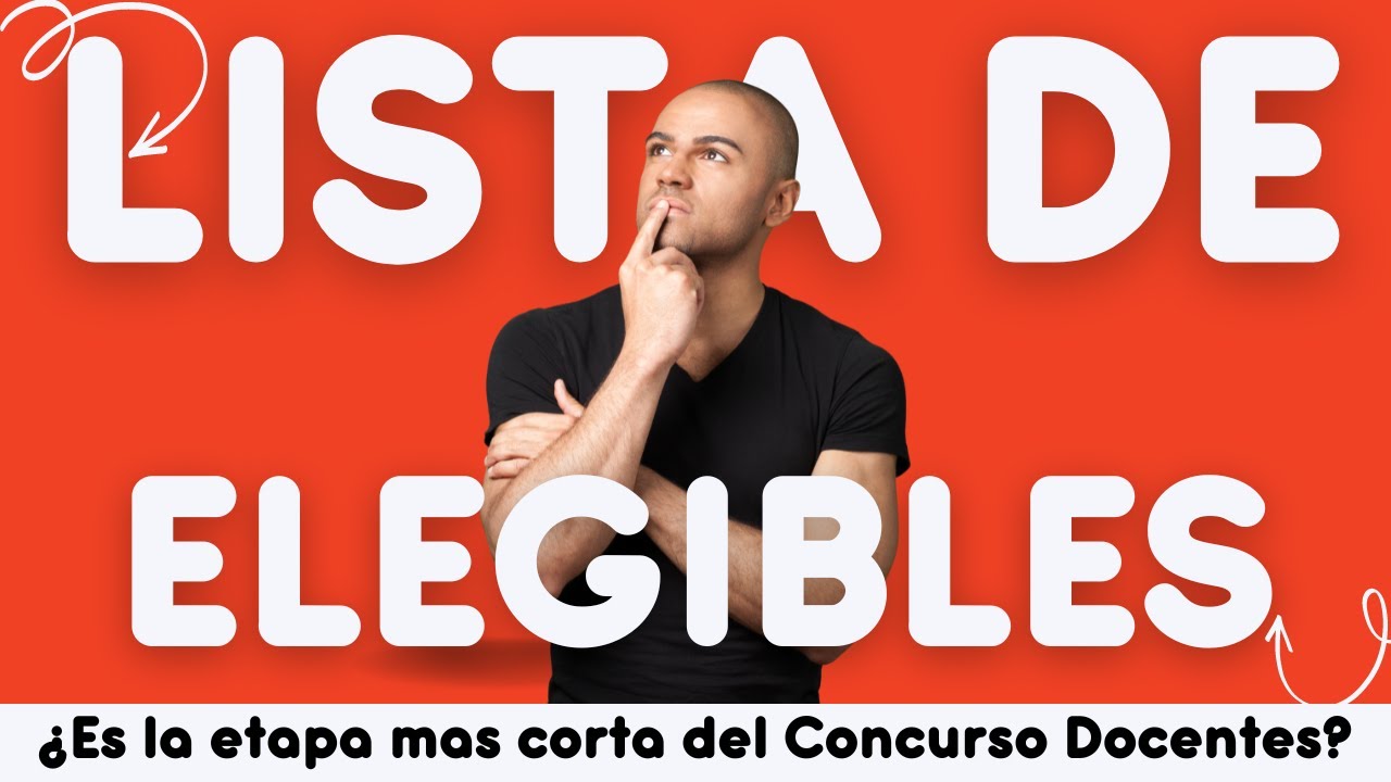 TODO lo que debes saber sobre la Lista de Elegibles | Concurso Docentes 2021