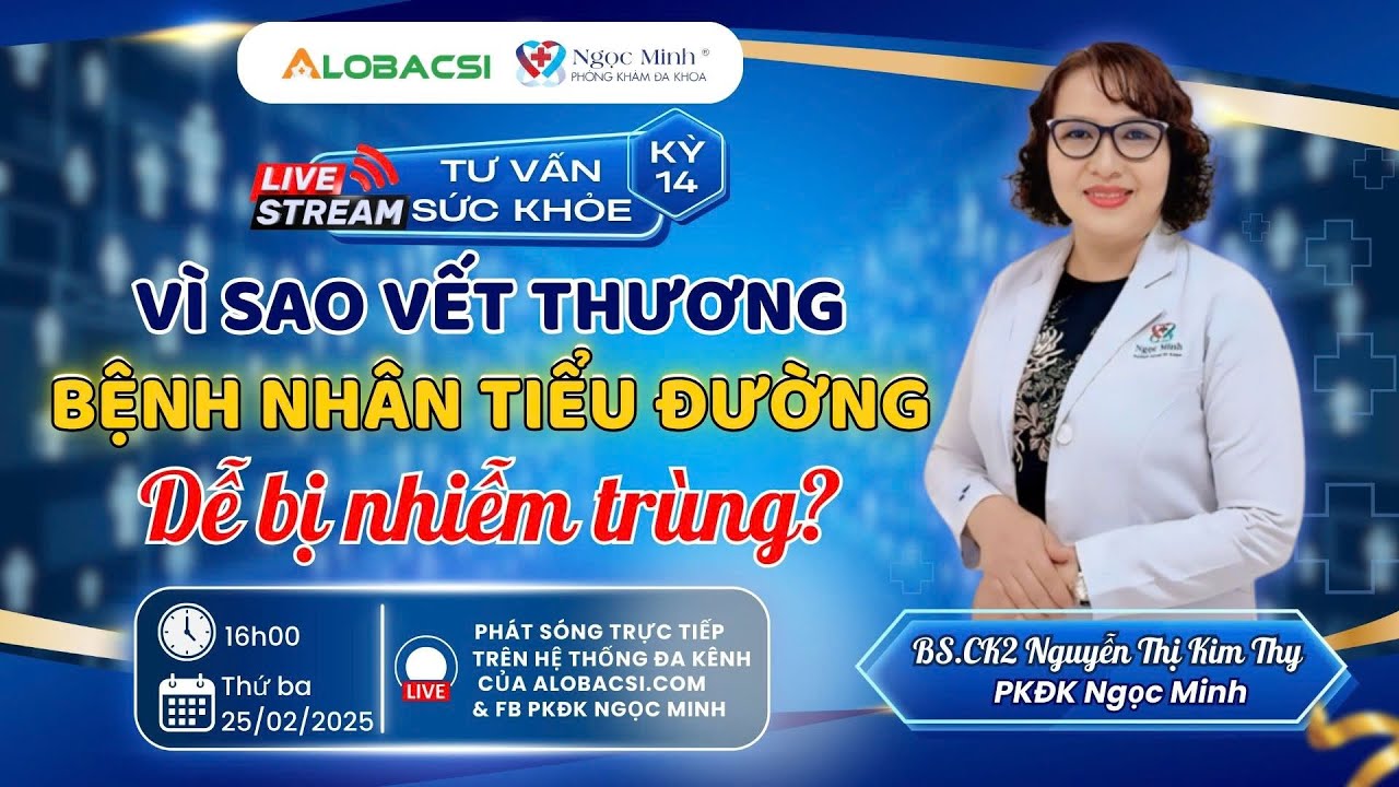 🔴Vì sao vết thương ở người bị tiểu đường dễ bị nhiễm trùng, xử lý ra sao?  | AloBacsi Video
