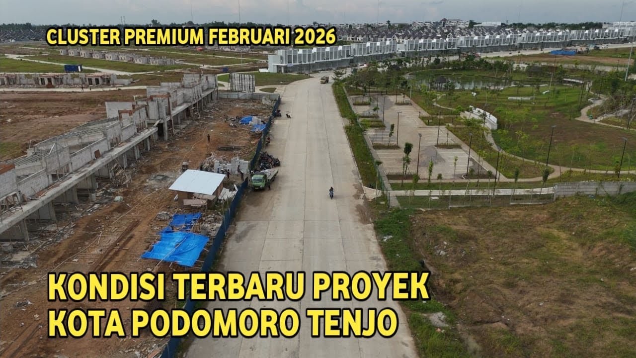 KOTA PODOMORO TENJO CLUSTER PREMIUM UPDATE PROGRES FEBRUARI 2026