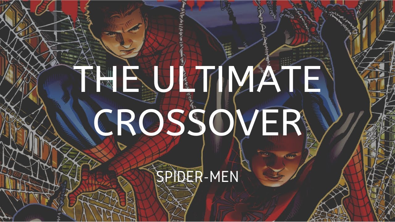 The Ultimate Crossover (Spider Men)